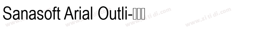Sanasoft Arial Outli字体转换